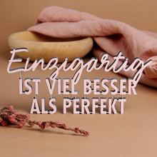 Lade das Bild in den Galerie-Viewer, 3D HERZENSBOTSCHAFT "EINZIGARTIG IST VIEL BESSER ALS PERFEKT"