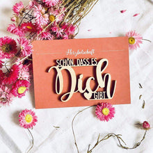 Lade das Bild in den Galerie-Viewer, 3D HERZENSBOTSCHAFT "SCHÖN DASS ES DICH GIBT"-NOGALLERY-Bild,Deko,Geschenk,Holz,natürlich,verschenken