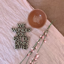 Lade das Bild in den Galerie-Viewer, 3D HERZENSBOTSCHAFT "WIE WUNDERVOLL BIST DU DENN BITTE?"